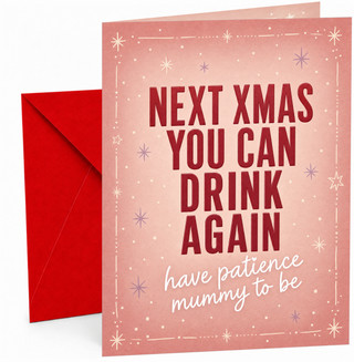 Mummy To Be Christmas Card Funny Next Xmas You Can Drink