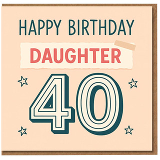 Happy Birthday Daughter 40th Birthday Card - Bold Big 40 with Stars - Milestone Card for Daughter