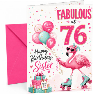 Sister 76th Birthday Card Fabulous Flamingo on Roller Skates