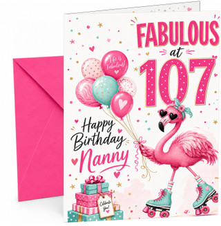 Nanny 107th Birthday Card Fabulous Flamingo on Roller Skates