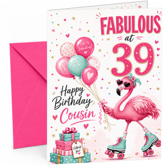 Cousin 39th Birthday Card Fabulous Flamingo on Roller Skates