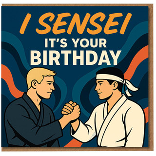 Funny Sensei Birthday Card - 'I Sensei It's Your Birthday' Pun, Martial Arts Greeting for Karate or Judo Instructor, Dojo Teacher