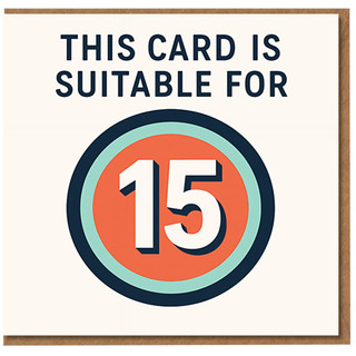 Funny 15th Birthday Card - 'This Card Is Suitable For 15' Retro Film Certificate Style Badge Design for Teenager
