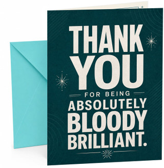 Funny Thank You Card Absolutely Bloody Brilliant Typography