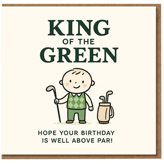 King of the Green Golf Birthday Card - Funny 'Hope Your Birthday Is Well Above Par!' Golfer Cartoon for Golf Lover, Dad, Grandad or Friend