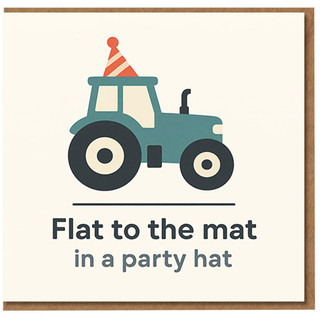 Funny Tractor Birthday Card - Flat to the Mat in a Party Hat - Farm Themed Celebration Card for Kids or Adults