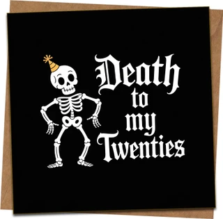 Death to My Twenties Card - Funny 30th Birthday Skeleton Greeting - 145mm x 145mm Square, Black Design with Kraft Envelope - Dirty 30, Turning 30 Party Card