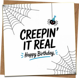 Funny Birthday Card – Creepin’ It Real Spider Web Design, 145mm x 145mm, Blank Inside, with Kraft Envelope – Pun Humor for Him, Her, Friend, Adult, Teen