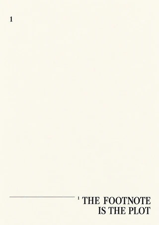 A cream page-like poster with small numeral markers, a thin rule, and the bold wording “THE FOOTNOTE IS THE PLOT.”