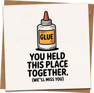 Funny Leaving Card - You Held This Place Together - Farewell Goodbye Card for Coworker, Boss or Colleague, Square 145mm x 145mm, Blank Inside with Kraft Envelope