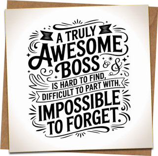 Awesome Boss Card – A Truly Awesome Boss Is Hard to Find – Thank You Farewell Appreciation Boss Day Leaving Retirement – 145mm x 145mm Square Greeting Card with Kraft Envelope