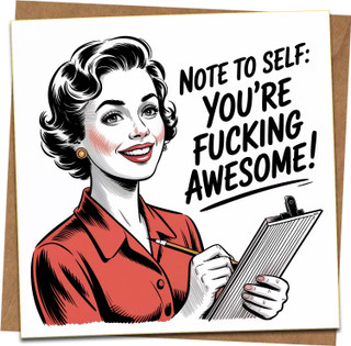 Funny Retro Greeting Card – Note to Self: You're Fucking Awesome – Rude Swear Humor, Blank Inside, 145mm x 145mm, Birthday Congratulations Encouragement, Includes Kraft Envelope