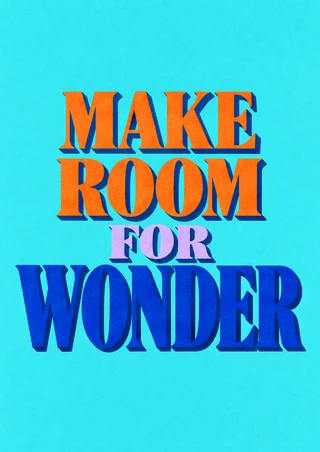 Four stacked lines reading “MAKE ROOM FOR WONDER” in orange, lilac, and large cobalt lettering on an aqua background.