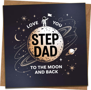 Step Dad Card – Love You to the Moon and Back Space Astronaut Design, 145mm x 145mm Square Greeting Card with Kraft Envelope – For Stepdad Birthday, Father’s Day, Thank You