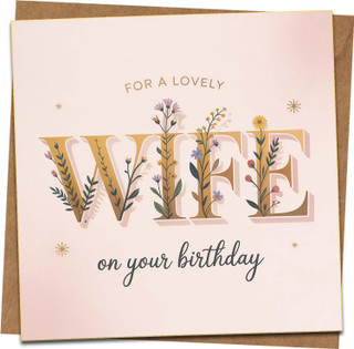 For a Lovely Wife Birthday Card – Floral Lettering Design, Square 145mm x 145mm Greeting Card with Kraft Envelope