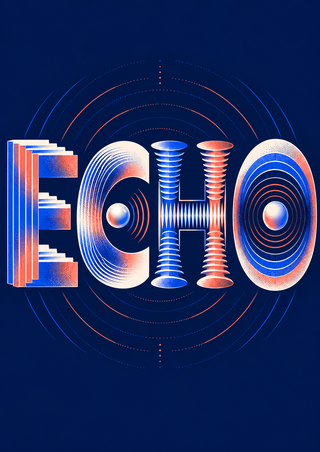 The word ECHO appears in sculptural ultramarine, coral and warm-white letters with radiating arcs on a deep navy field.