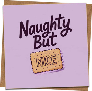 Naughty But Nice Biscuit Funny Greeting Card – 145mm Square – Humorous Birthday, Anniversary or Valentine Card for Him or Her – Purple Design with Kraft Envelope