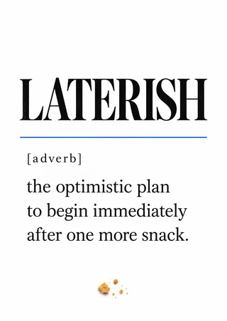 Dictionary-style poster defining “LATERISH,” with a three-line snack-related definition, cobalt rule and small crumb illustration.
