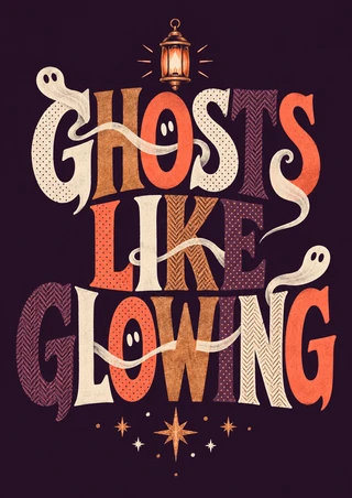 Patterned Halloween typography reading “GHOSTS LIKE GLOWING,” with small ghosts, a lantern above, curling pale ribbon, and star-like sparks.
