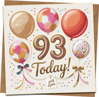 93rd Birthday Card – 145mm Square – 93 Today Balloons Design – With Kraft Envelope – For Him or Her, Mum Dad Grandma Grandad – Happy 93 Birthday Greeting Card