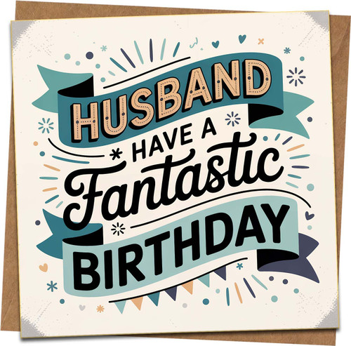 Husband Birthday Card – Have a Fantastic Birthday – 145mm x 145mm Greeting Card with Kraft Envelope – Fun Bold Design for Him