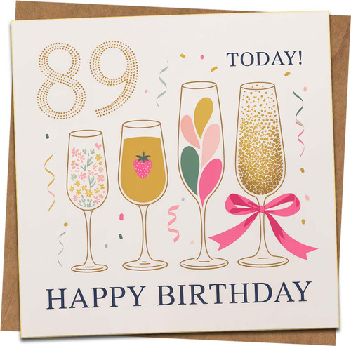 89th Birthday Card for Women or Men, 145mm x 145mm, Champagne Glasses Celebration Design, 89 Today, Happy Birthday, Includes Kraft Envelope