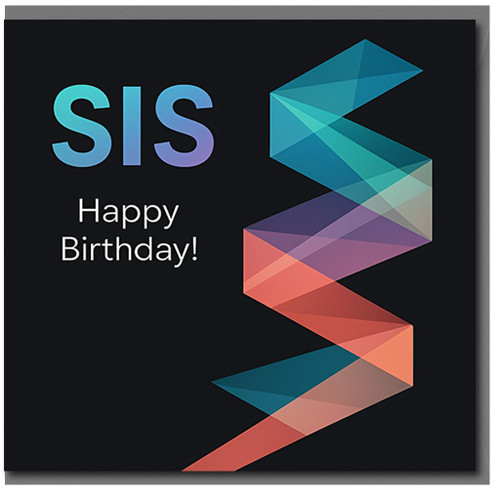 Sister Birthday Card - SIS Happy Birthday - Modern Geometric Ribbon Design on Black - Stylish Card for Sister