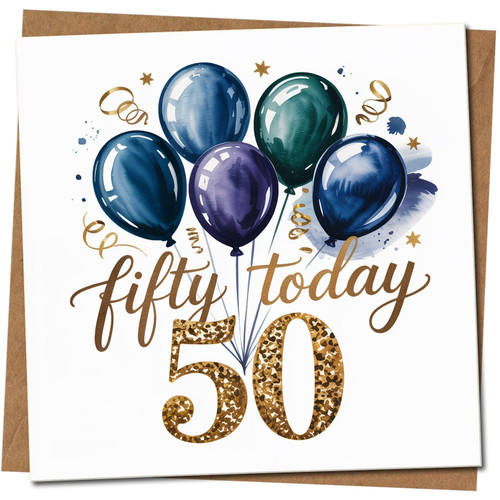 50th Birthday Card - 'Fifty Today' Balloons Design, 145mm x 145mm Square Greeting Card - Gold and Navy Celebration, Includes Kraft Envelope