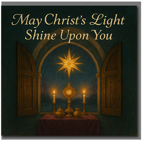 Religious Christmas Card - May Christ’s Light Shine Upon You - Star Over Monstrance and Candles at Window - Christian Blessing Card