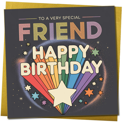 Friend Happy Birthday Card 145mm x 145mm - Rainbow Starburst and Stars - To a Very Special Friend - Square Greeting Card, Includes Gold Envelope