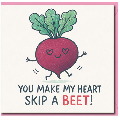 You Make My Heart Skip a Beet Pun Card - Cute Love Anniversary Valentine’s Day Card with Dancing Beet Illustration
