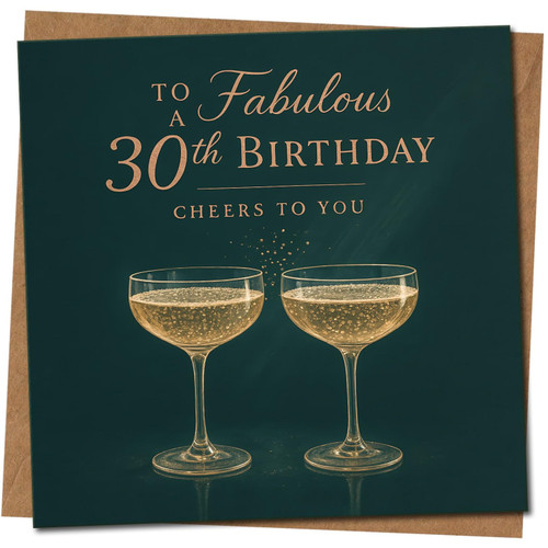 To a Fabulous 30th Birthday Card - Cheers to You - Champagne Glasses Design - 145mm x 145mm Square, Includes Kraft Envelope
