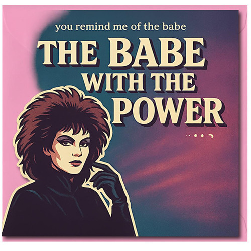 Funny Birthday Card - The Babe with the Power - Retro 80s Fantasy Style, You Remind Me of the Babe