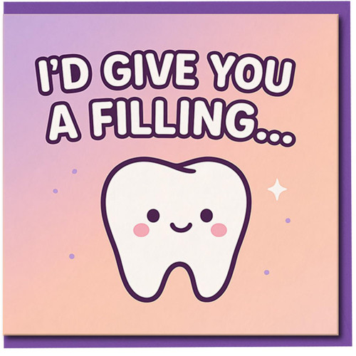 I'd Give You A Filling - Funny Tooth Pun Love Card, Cute Anniversary/Valentine's Day Card for Boyfriend, Girlfriend or Partner, Kawaii Tooth Design