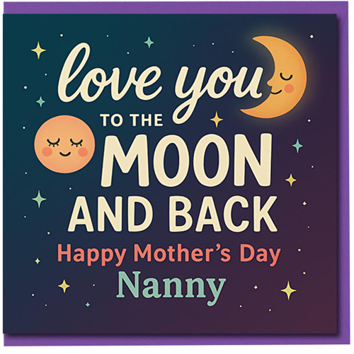 Mother's Day Card for Nanny - Love You to the Moon and Back - Cute Moon and Stars Night Sky Design