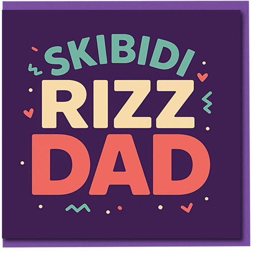 Funny Dad Birthday Card - Skibidi Rizz Dad Meme Design, Colourful Typography with Hearts - Humorous Card for Father, Stepdad or Grandad