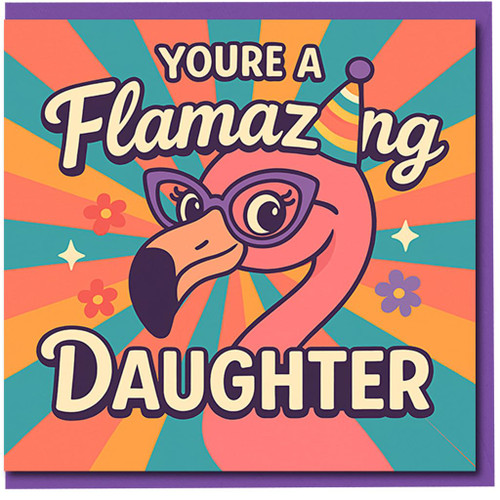 You're a Flamazing Daughter Birthday Card - Fun Flamingo with Party Hat and Retro Burst - Cute Pun Card for Daughter