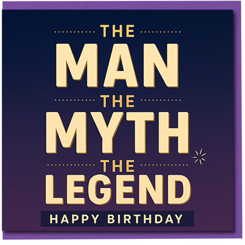 The Man The Myth The Legend Birthday Card for Him - Happy Birthday - Bold Typographic Design for Dad, Husband, Boyfriend, Brother or Grandad