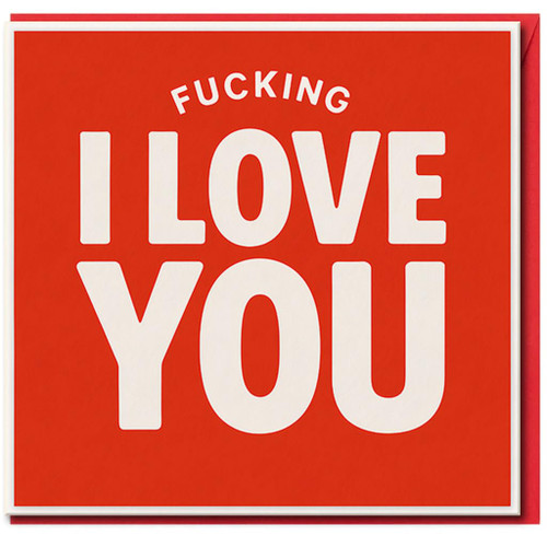F*cking I Love You Card - Rude Love/Anniversary Card for Partner, Boyfriend or Girlfriend - Bold Red Typography - Funny Adult Valentine’s