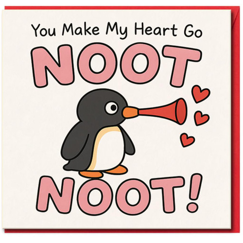 Cute Penguin ‘You Make My Heart Go NOOT NOOT’ Card - Funny Romantic Anniversary/Valentine’s Card for Boyfriend, Girlfriend or Partner
