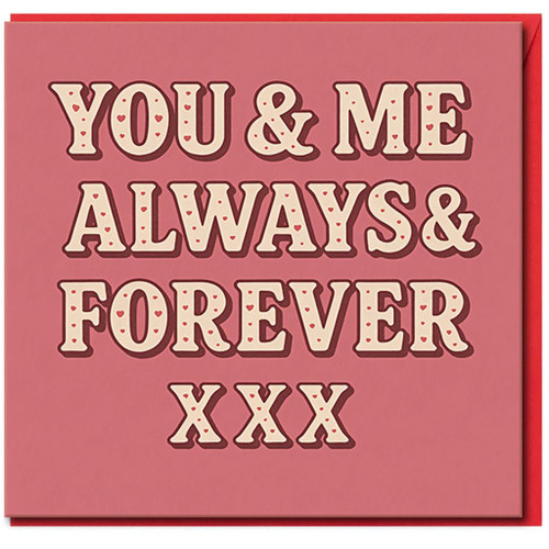 You & Me Always & Forever XXX Romantic Card - Pink Hearts Love/Anniversary Valentine’s Day Card for Partner, Boyfriend, Girlfriend, Husband or Wife