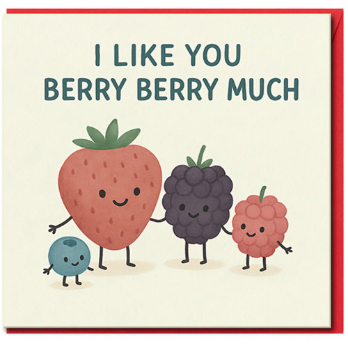 I Like You Berry Berry Much Cute Fruit Pun Card - Strawberry, Raspberry, Blackberry & Blueberry - Love/Anniversary Greeting Card for Partner or Valentine