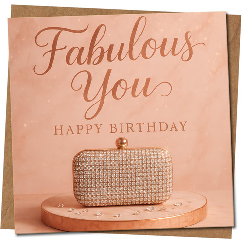 Fabulous You Happy Birthday Card - Elegant Rose Gold Clutch Design - 145mm x 145mm Square - Luxury Birthday Card for Her, Includes Kraft Envelope