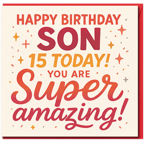 Son 15th Birthday Card - Happy Birthday Son, 15 Today, You Are Super Amazing - Bright Colour Star Confetti Design - Teenage Boy Card