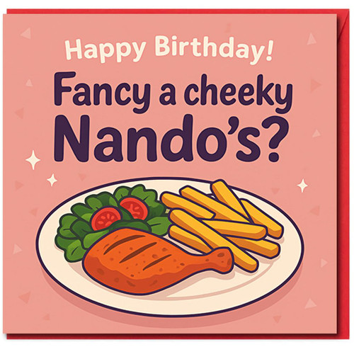 Funny Birthday Card - Fancy a Cheeky Nando's? Chicken and Chips Illustration, Humorous Food Lover Theme