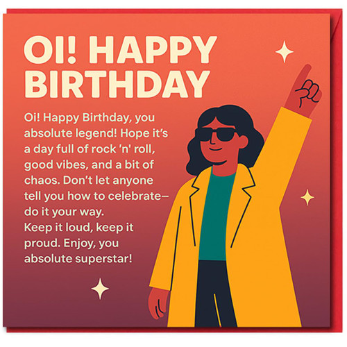 Funny Birthday Card - 'OI! HAPPY BIRTHDAY' You Absolute Legend - Rock 'n' Roll Good Vibes Message - Cool Character Illustration - For Friend, Mate, Him or Her