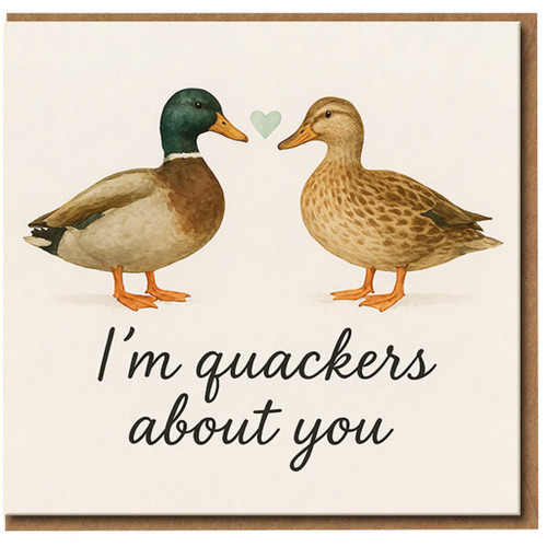 I'm Quackers About You Duck Couple Card - Cute Pun Love & Anniversary Greeting Card for Partner, Boyfriend or Girlfriend