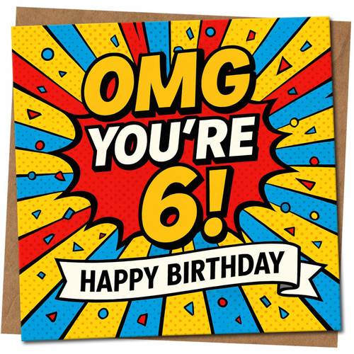 6th Birthday Card, OMG You're 6 Happy Birthday Comic Style Card