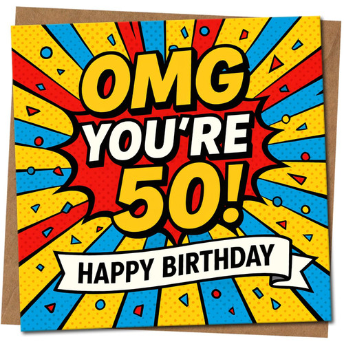 50th Birthday Card, OMG You’re 50 Happy Birthday Card
