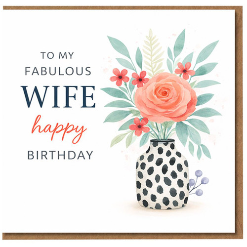 Wife Birthday Card, To My Fabulous Wife Happy Birthday Floral Card